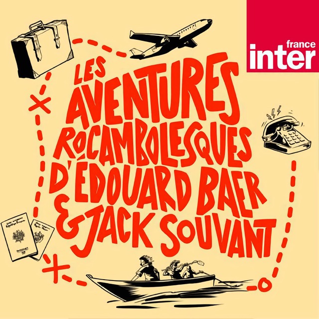 Les aventures rocambolesques d’Edouard Baer et Jack Souvant