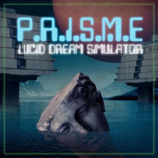 P.R.I.S.M.E. Lucid Dream Simulator 